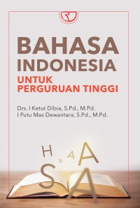 Image of BAHASA INDONESIA UNTUK PERGURUAN TINGGI
