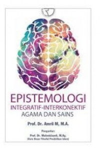 Image of Epistemologi Integratif-Interkonektif Agama dan Sains