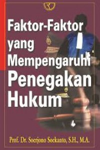 Image of Faktor - Faktor yang Mempengaruhi Penegakan Hukum