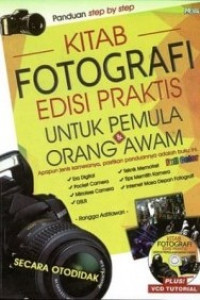 Image of Kitab Fotografi Edisi Praktis untuk Pemula dan Orang Awam