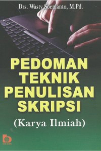 Image of Pedoman Teknik Penulisan Skripsi: Karya Ilmiah