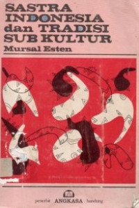 Image of Sastra Indonesia dan Tradisi Sub Kultur