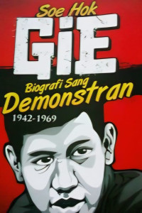 Image of Soe Hok Gie : Biografi Sang Demonstran 1942 - 1969