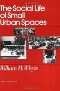 Image of The Social Life of Small Urban Spaces